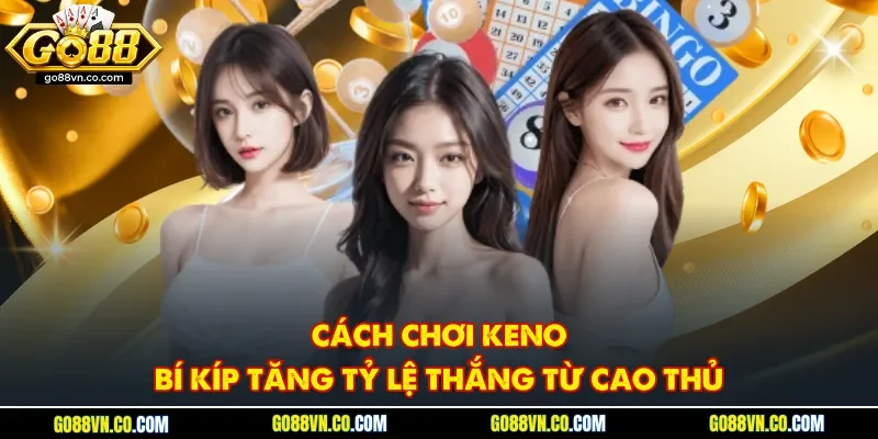 Cách chơi Keno