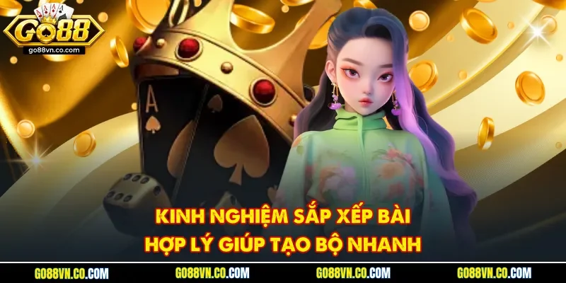 Kinh nghiệm sắp xếp bài hợp lý giúp tạo bộ nhanh