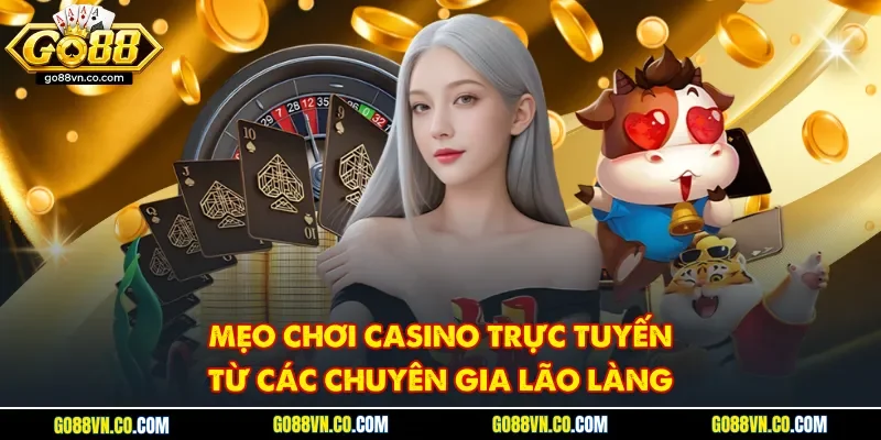 mẹo chơi casino trực tuyến