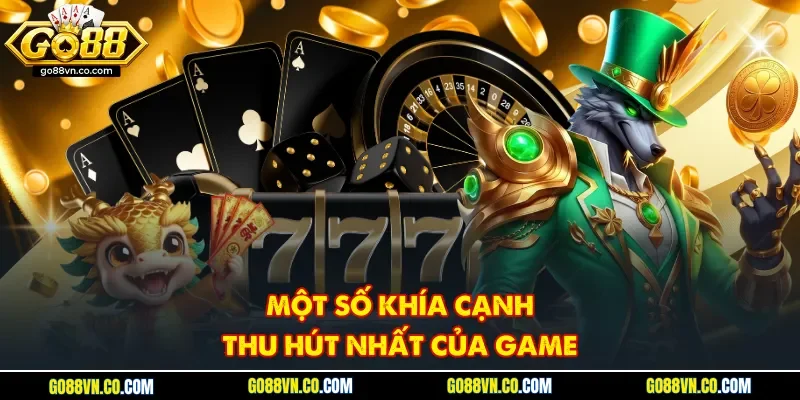 Một số khía cạnh thu hút nhất của game